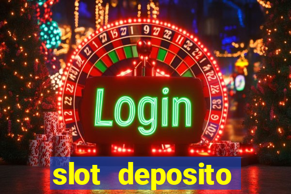 slot deposito minimo 5 reais