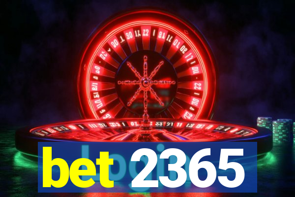 bet 2365