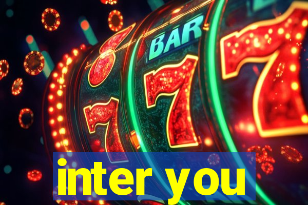 inter you