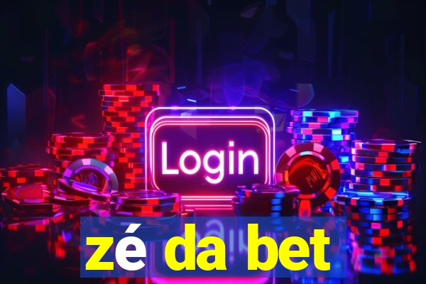 zé da bet