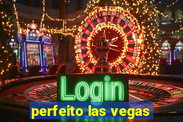 perfeito las vegas