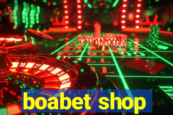 boabet shop