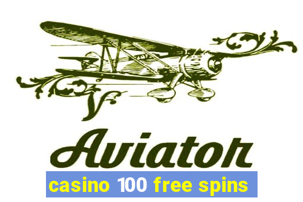 casino 100 free spins