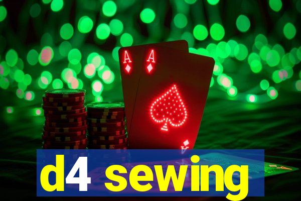 d4 sewing