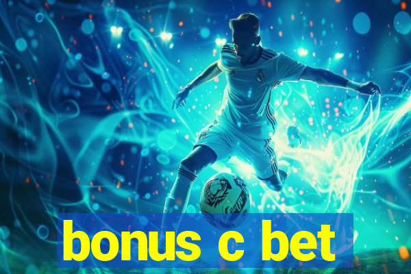 bonus c bet