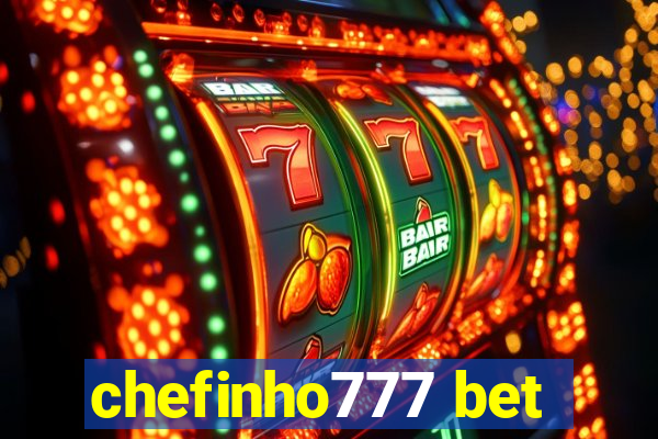 chefinho777 bet