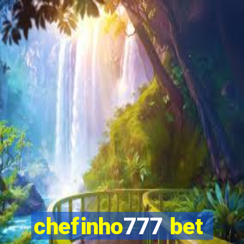 chefinho777 bet