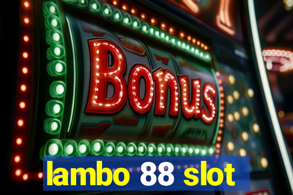 lambo 88 slot