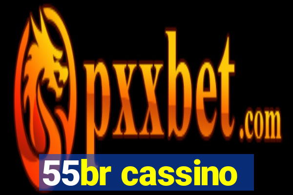 55br cassino