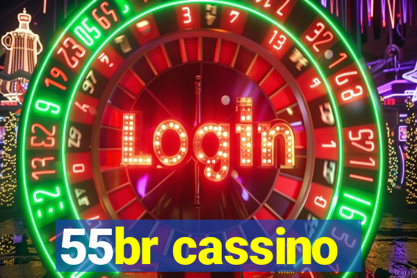 55br cassino