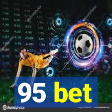 95 bet