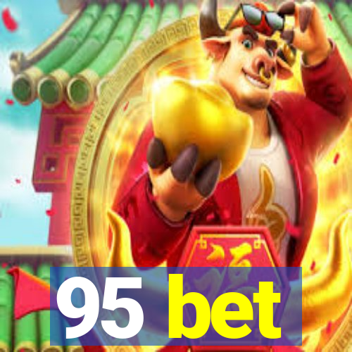 95 bet