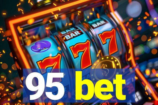 95 bet