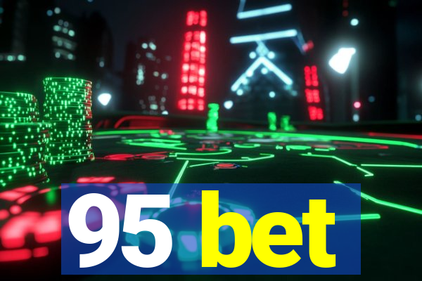 95 bet