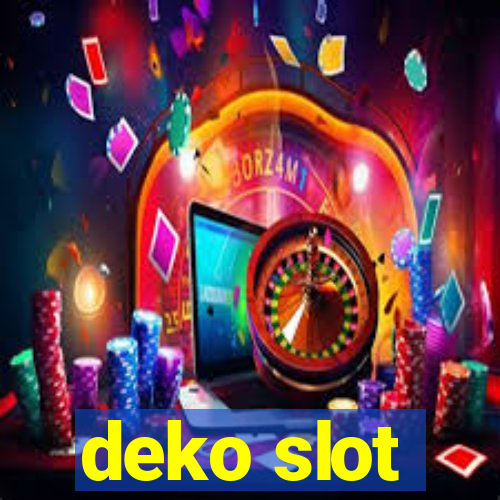 deko slot