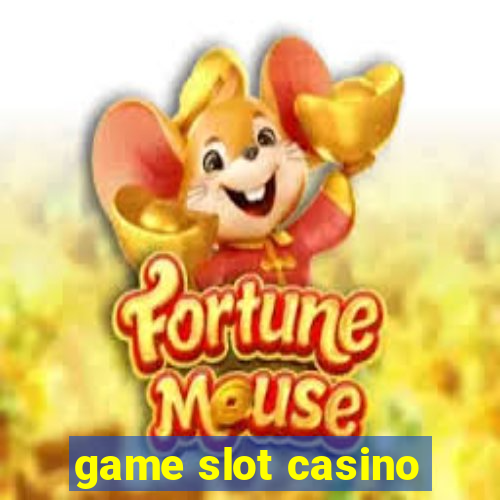 game slot casino