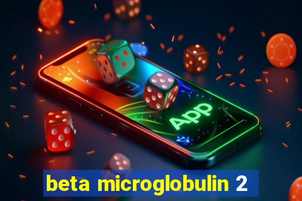 beta microglobulin 2