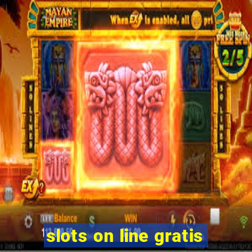 slots on line gratis