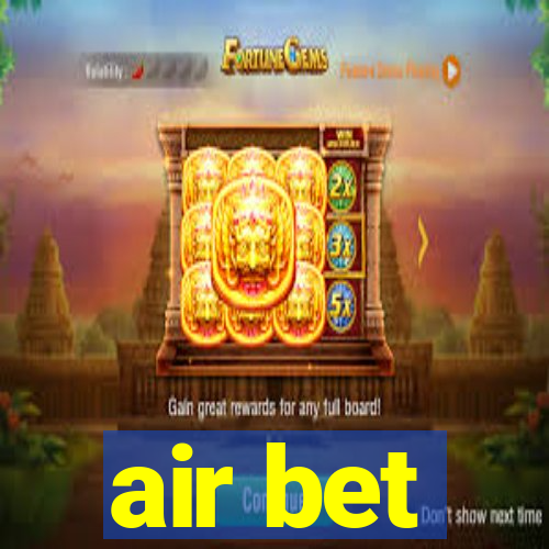 air bet