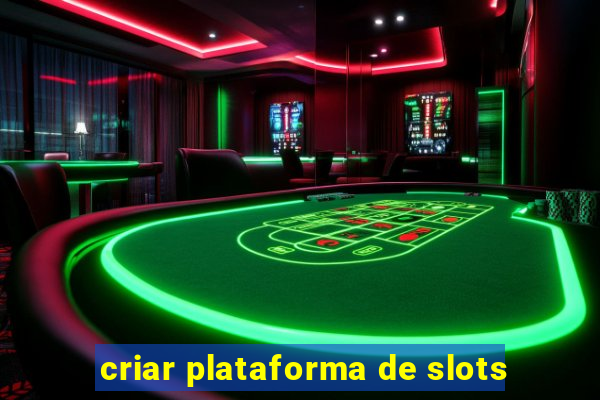 criar plataforma de slots