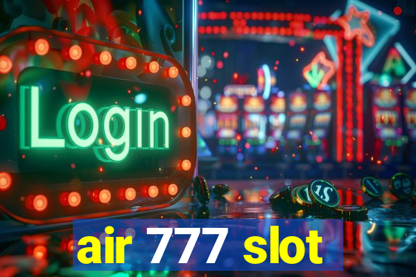 air 777 slot