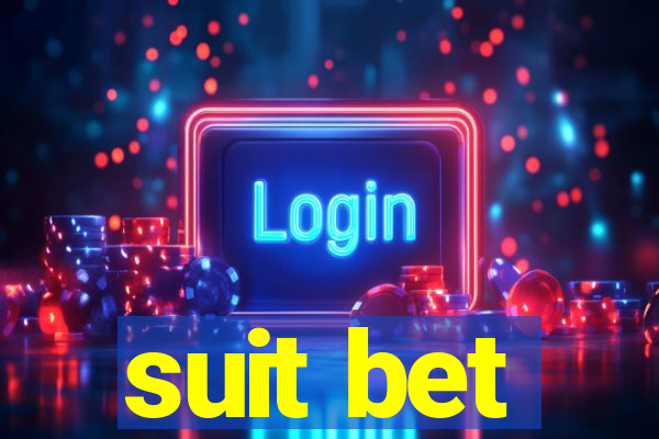 suit bet