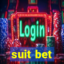 suit bet