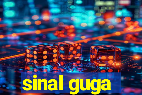 sinal guga