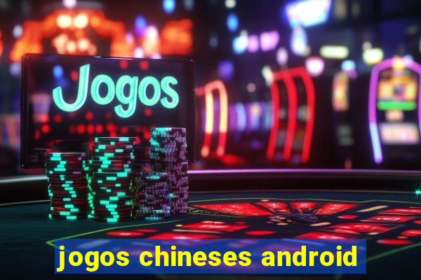 jogos chineses android