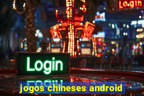 jogos chineses android