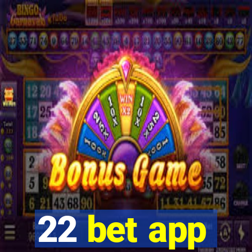 22 bet app