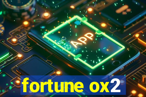 fortune ox2