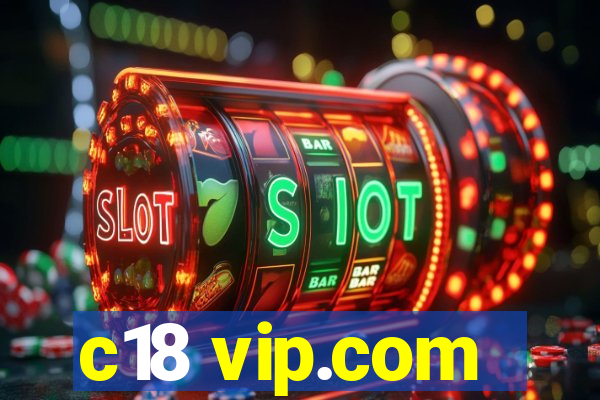 c18 vip.com