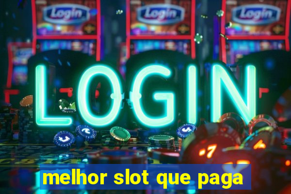 melhor slot que paga