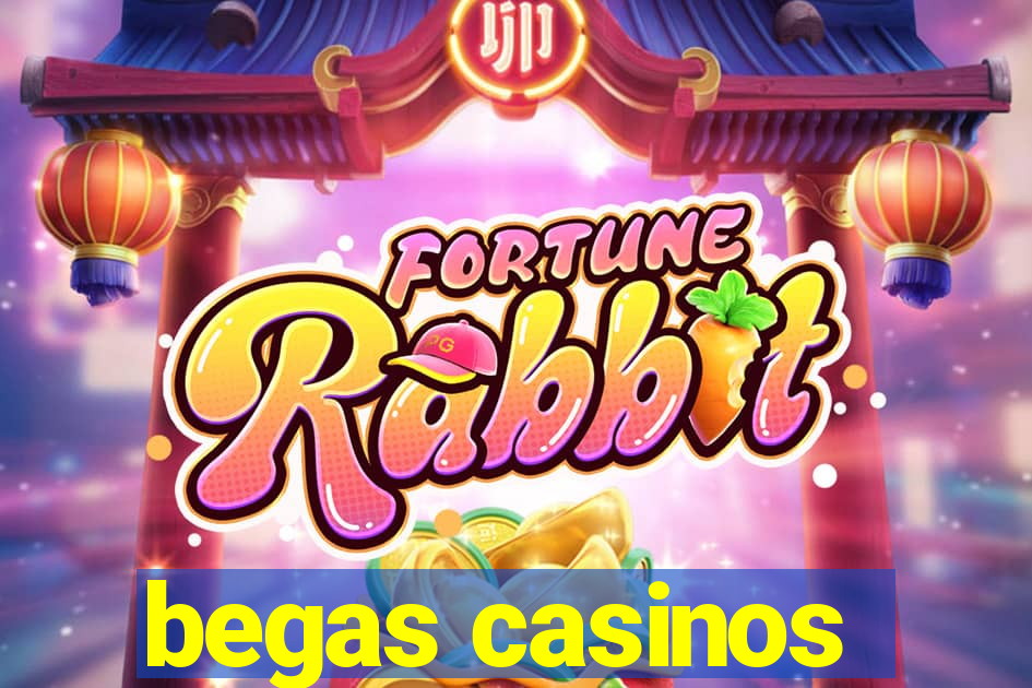 begas casinos