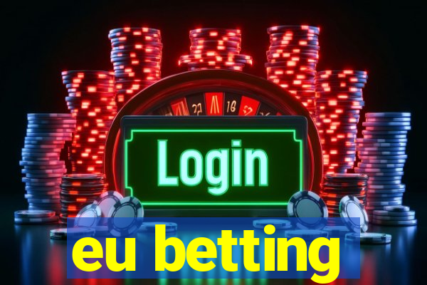 eu betting