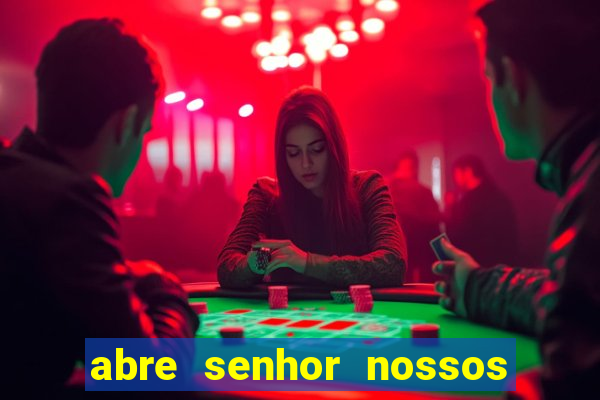 abre senhor nossos lábios cifra