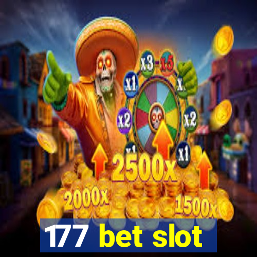 177 bet slot