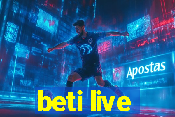 beti live