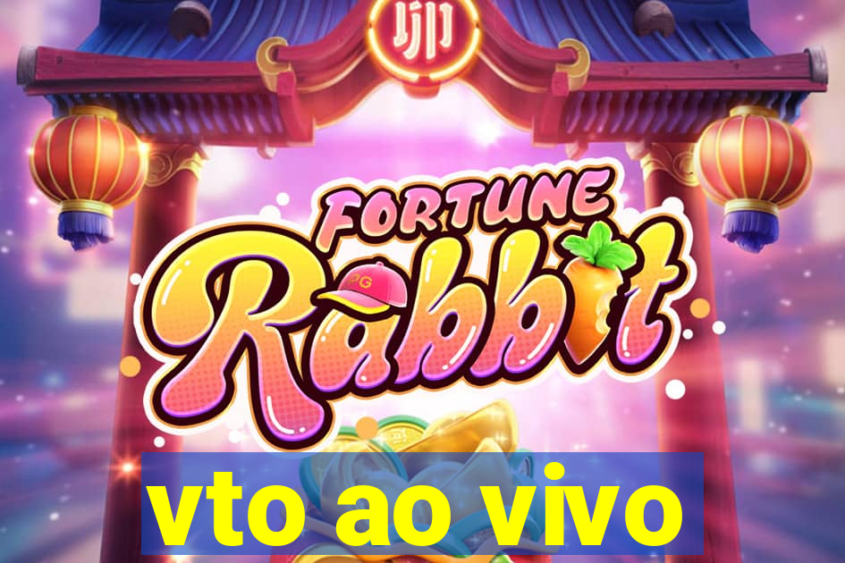 vto ao vivo