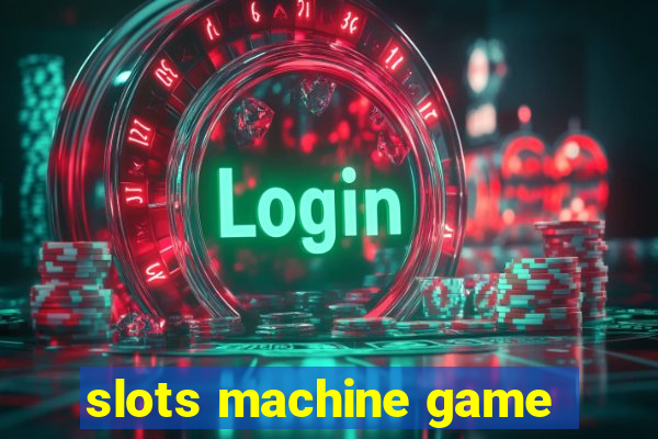 slots machine game