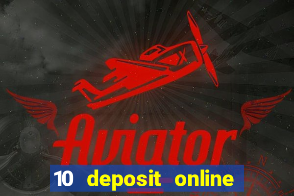 10 deposit online casino australia