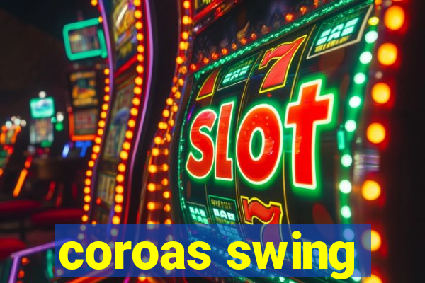 coroas swing