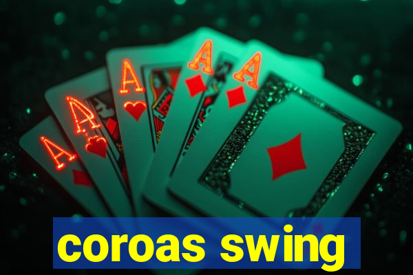 coroas swing