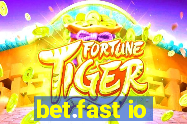 bet.fast io