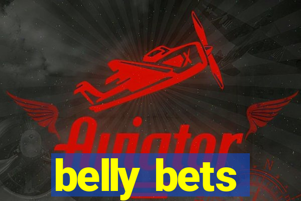 belly bets