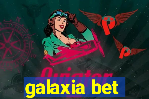 galaxia bet