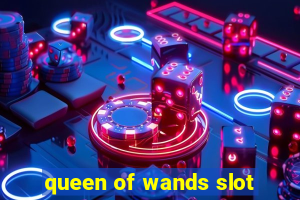 queen of wands slot