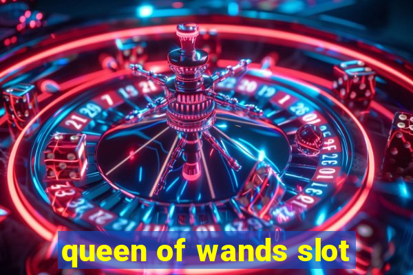 queen of wands slot