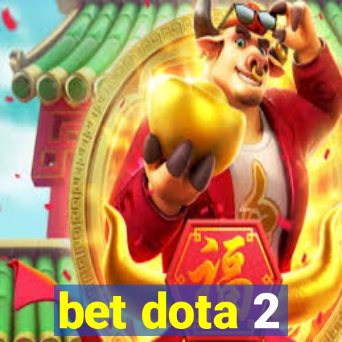 bet dota 2